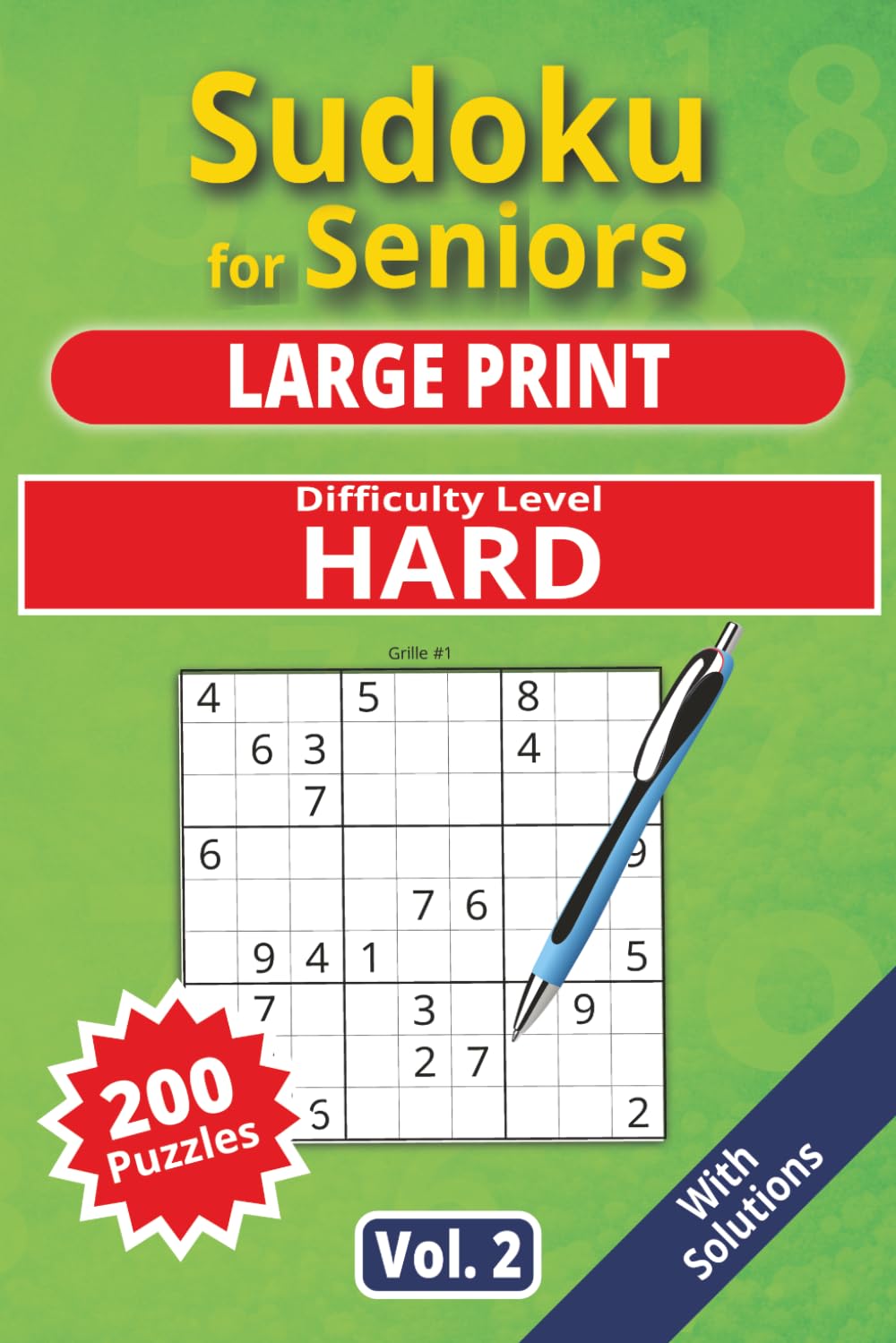 Sudoku for Seniors, Large Print, Hard Level, Vol. 2: 200 Hard level puzzles, senior sudoku book, large print, easy-to-read sudoku, ideal for advanced ... (Hard Level, Sudoku for Seniors, Large Print)