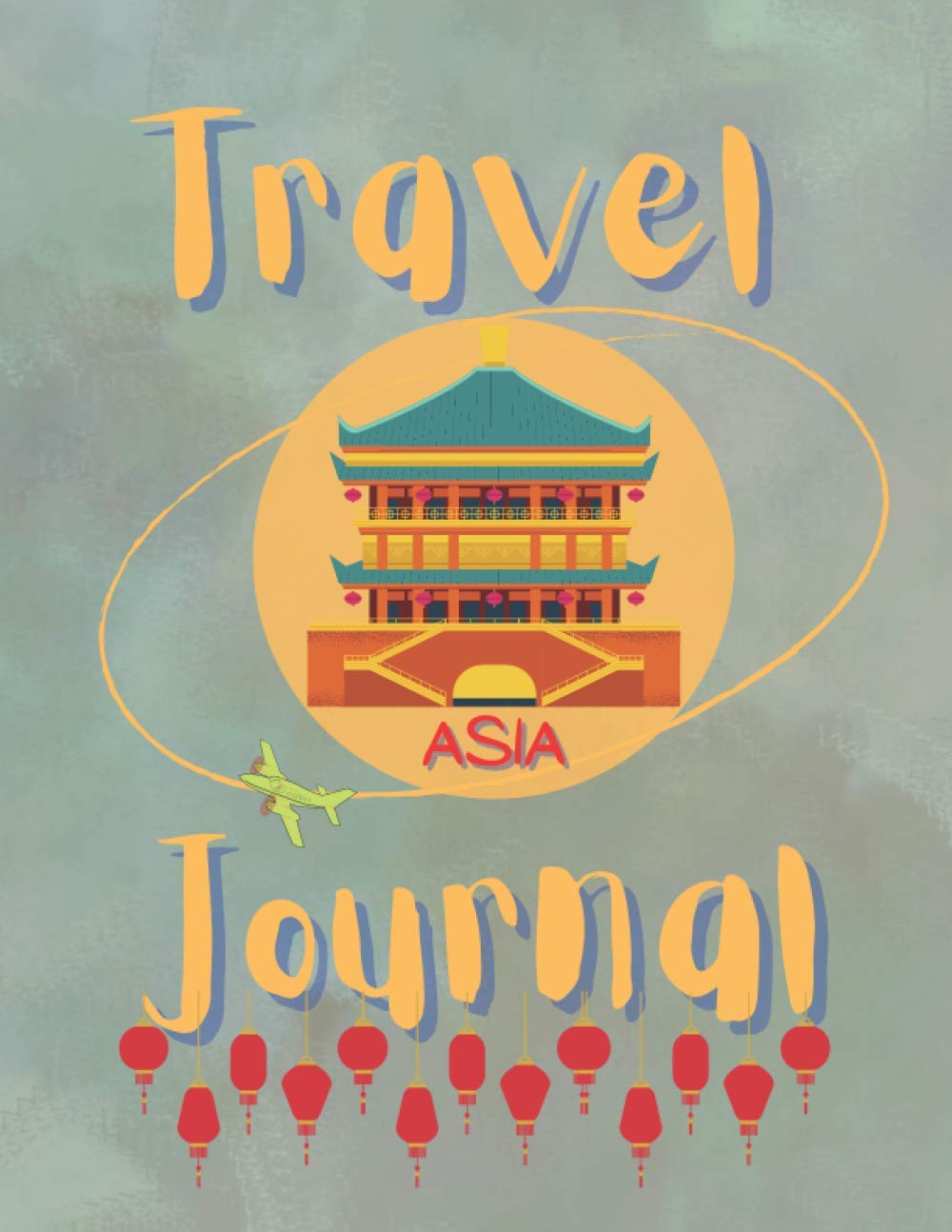 Asia Travel Journal With Map: Asia Travel Map Journal. 128 Pages. 8.5 x 11 Inch. Color The Countries You Have Visited.
