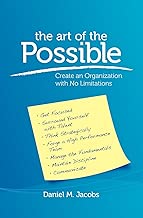 The Art of the Possible: Create an Organization with No Limitations