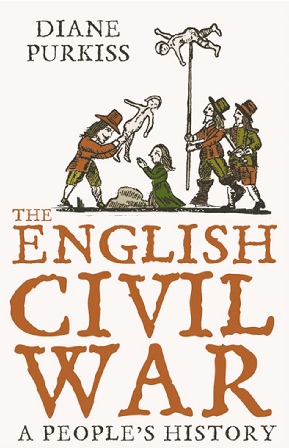 The English Civil War: A People's History: Purkiss, Diane