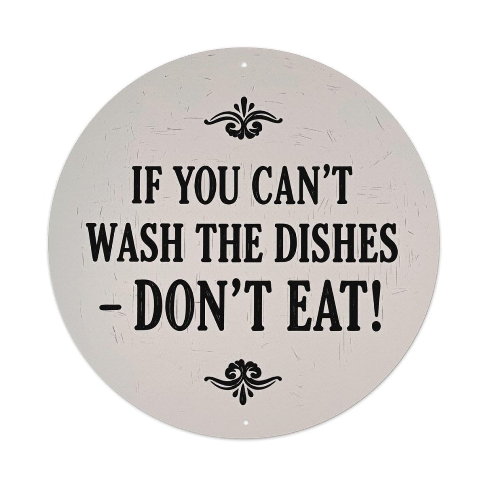 If You Cant Wash The Dishes Dont Eat Round Tin Sign Vintage Metal Poster, Home Bar Garage Man Cave Cafe Indoor & Outdoor Wall Decoration 8x8Inches