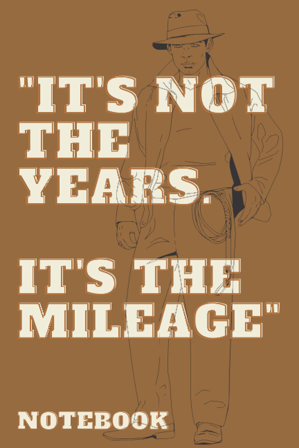 Men's Journal / Notebook: It's Not the Years. It's the Mileage