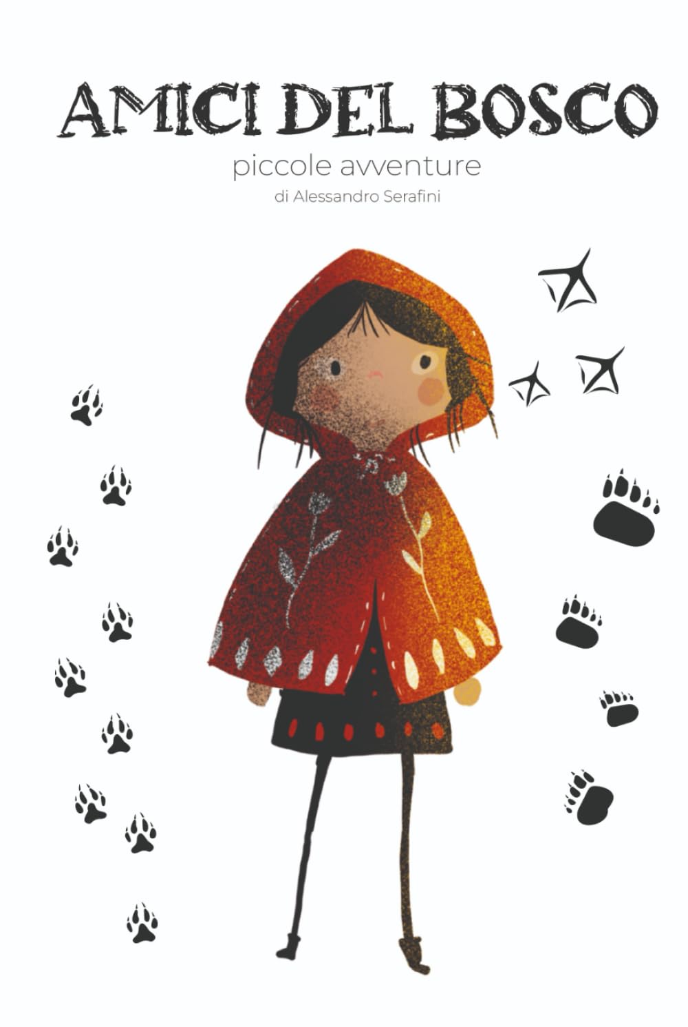 GLI AMICI DEL BOSCO: e piccole avventure