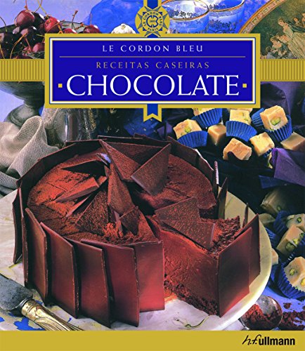 Le Cordon Bleu Chocolate. Receitas Caseiras