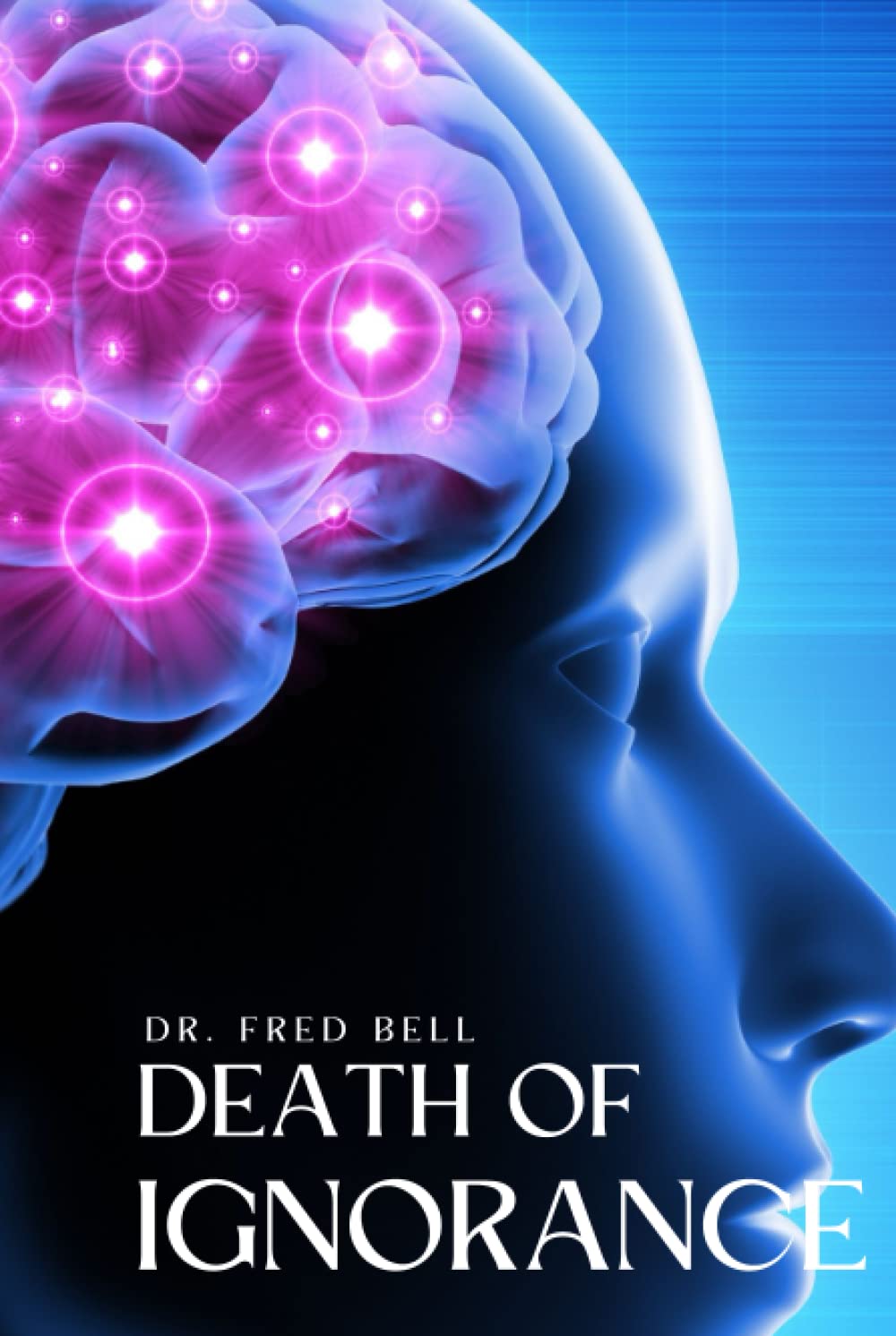 Death of Ignorance: The Secrets of Quantum Science Explained