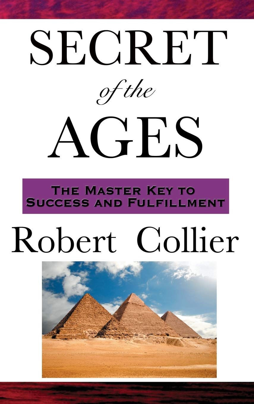 The Secret of the Ages: A Philosophy of Directed Thought and Achievement