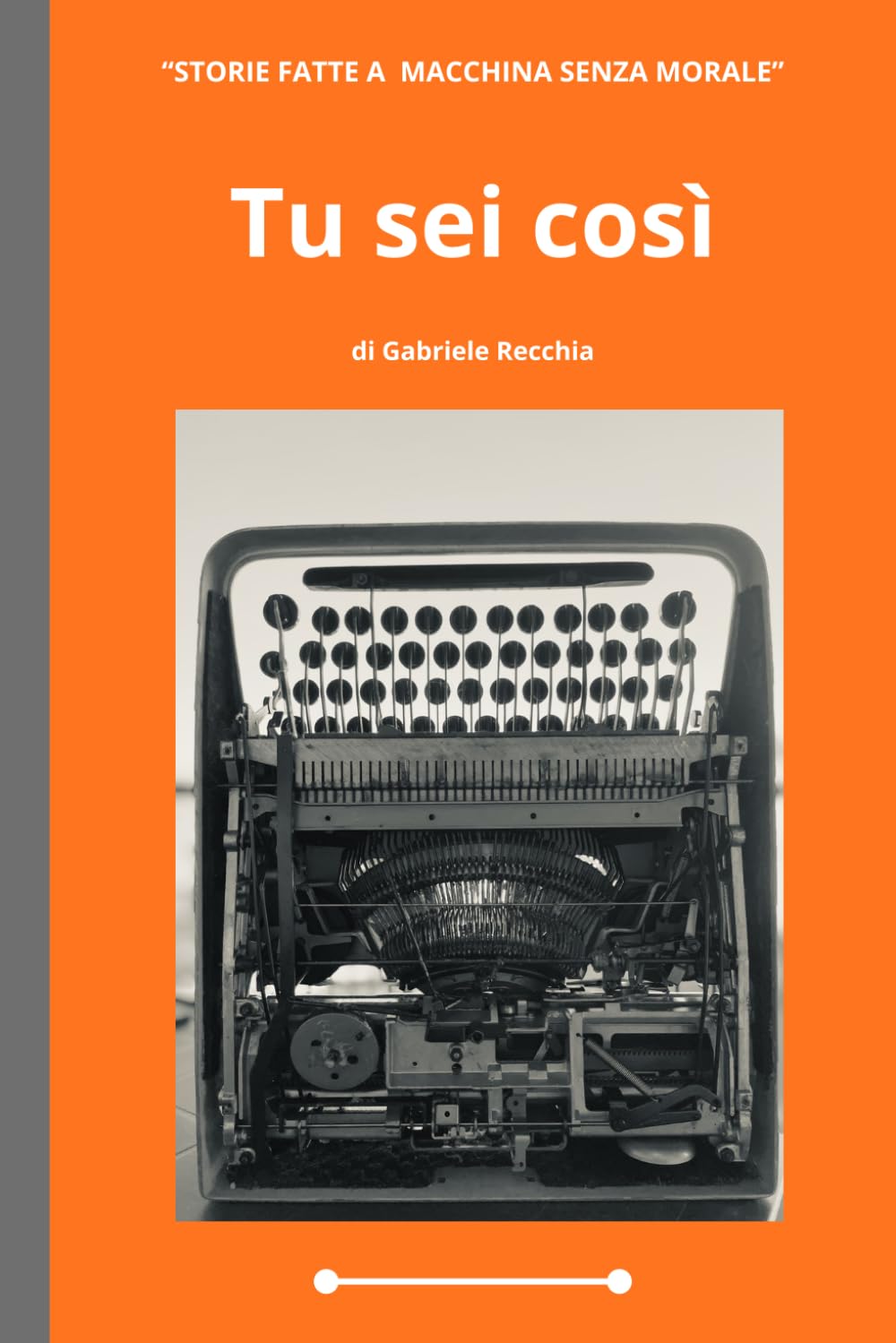 Tu sei così: Storie fatte a macchina senza morale