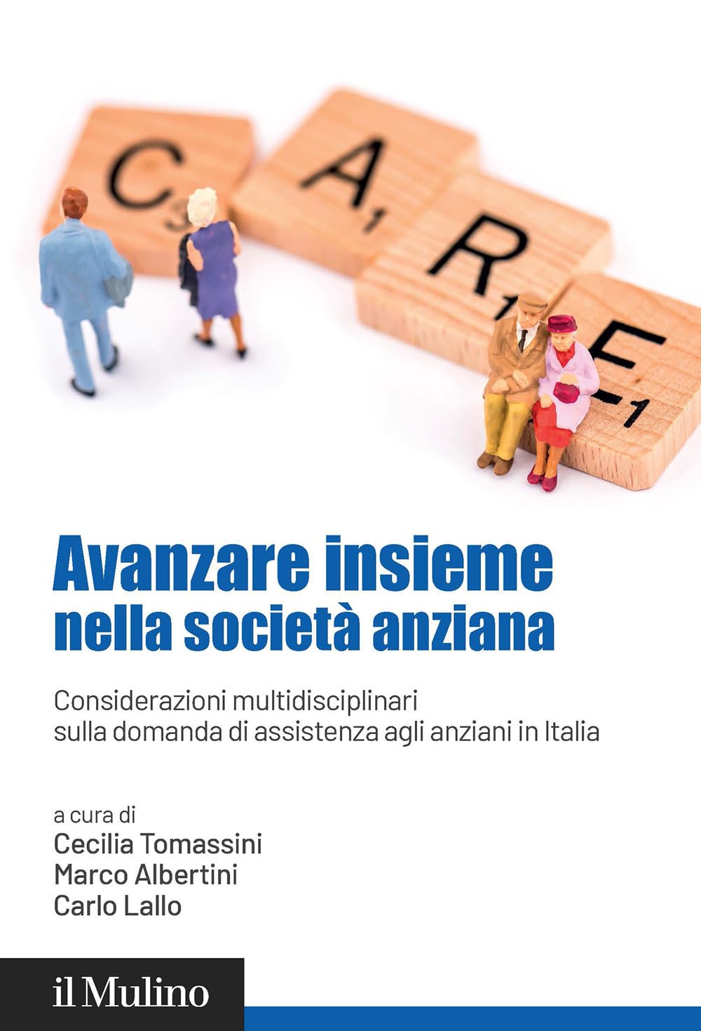 Avanzare Insieme Nella Società Anziana. Considerazioni Multidisciplinari Sulla Domanda Di Assistenza Agli Anziani In Italia - 4
