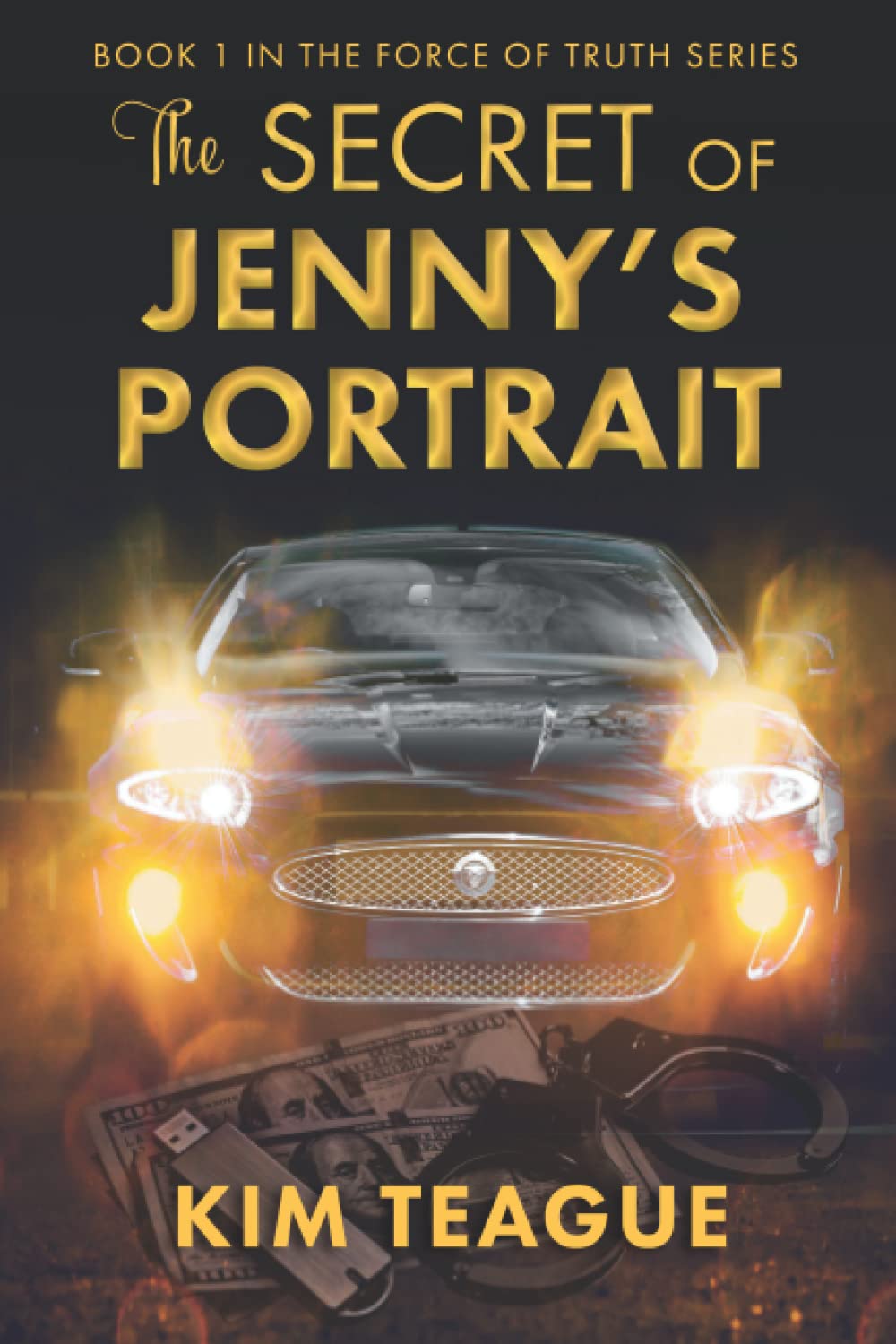 The Secret of Jenny's Portrait: A Novel (The Force of Truth)