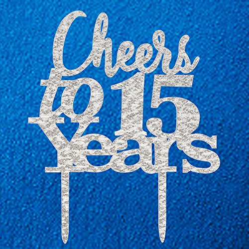 Cheers to 15 Years Cake Topper 15th Birthday,15th Wedding Anniversary Party Decorations Silver Pertlife