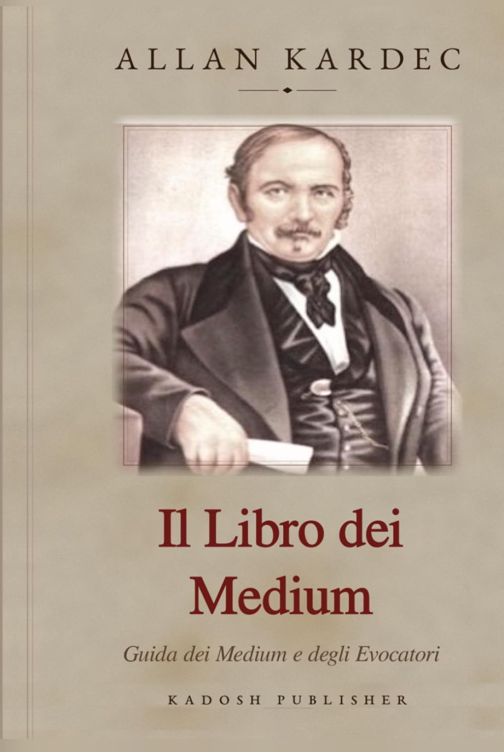 Il Libro dei Medium: Guida dei Medium e degli Evocatori (Codificazione Spirita)