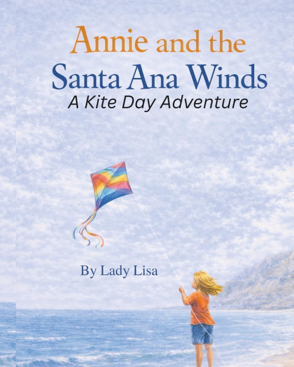 Annie and the Santa Ana Winds: Annie on Kite Day