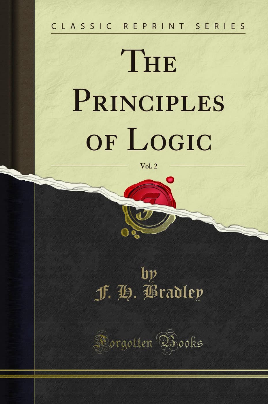 The Principles of Logic, Vol. 2 (Classic Reprint)