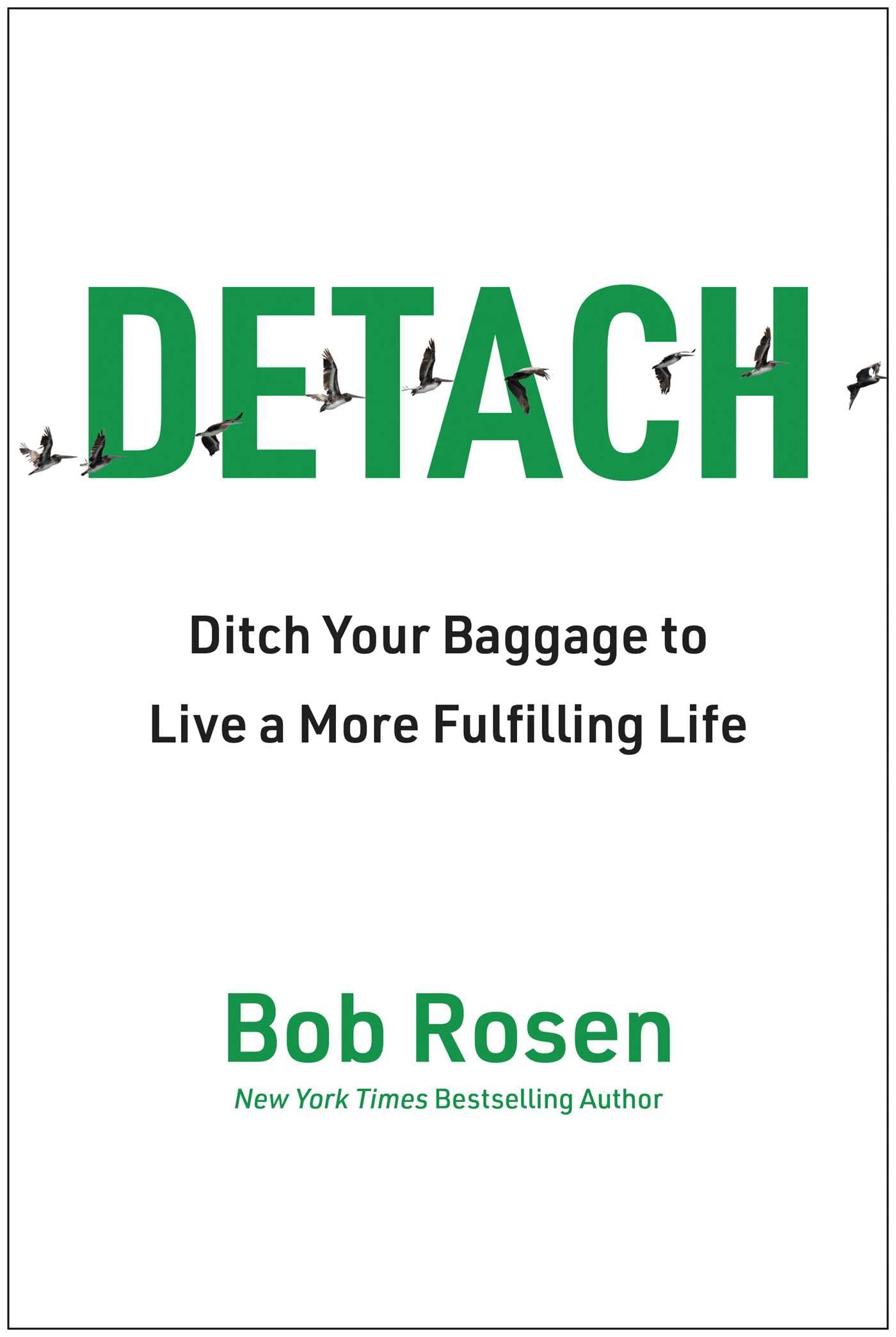 Detach: Ditch Your Baggage to Live a More Fulfilling Life