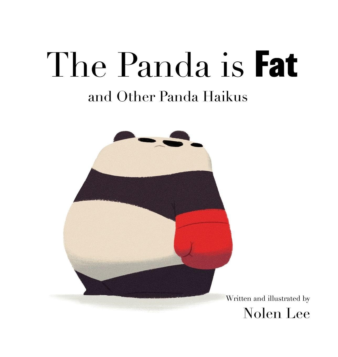 The Panda is Fat: And Other Panda Haikus: 1