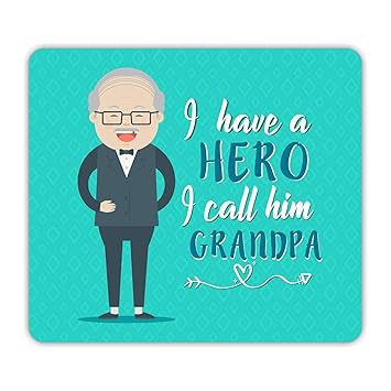 Yaya Cafe I Have A Hero I Call Him A Grandpa Printed Mousepad for Grandfather