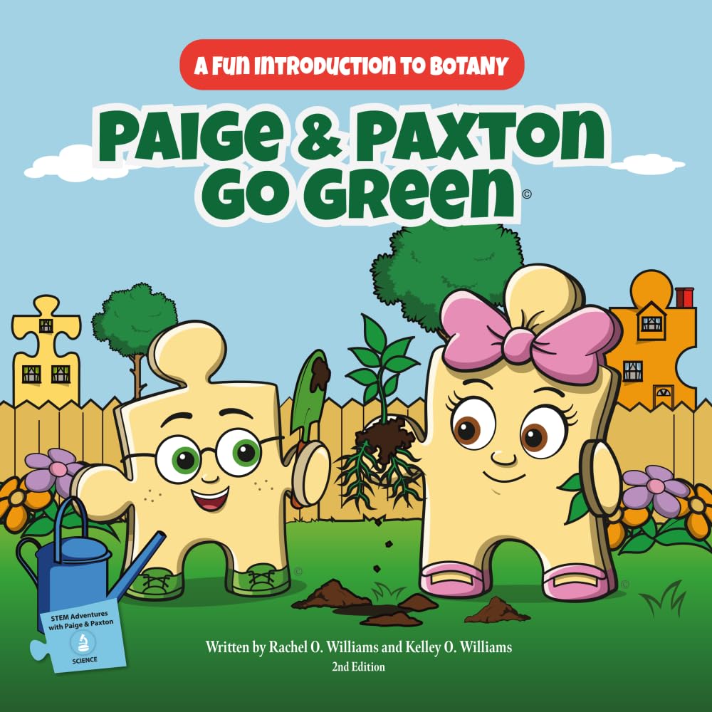 Paige & Paxton Go Green: A Fun Introduction to Botany (STEM Adventures with Paige & Paxton)