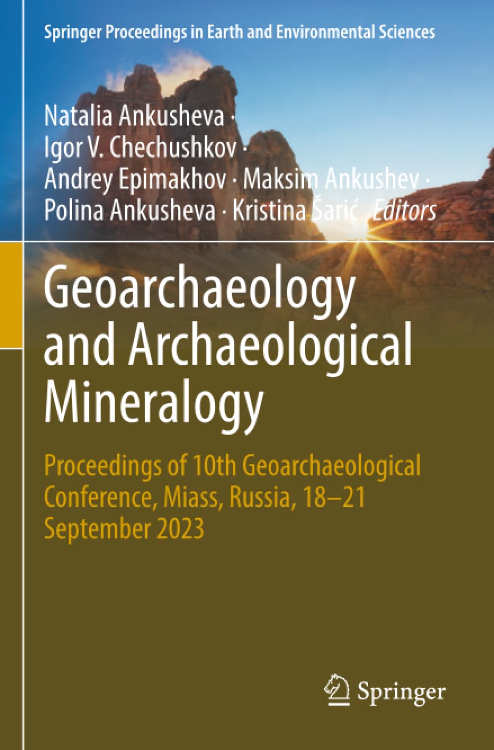 Geoarchaeology and Archaeological Mineralogy: Proceedings of 10th Geoarchaeological Conference, Miass, Russia, 18–21 September 2023 (Springer Proceedings in Earth and Environmental Sciences)