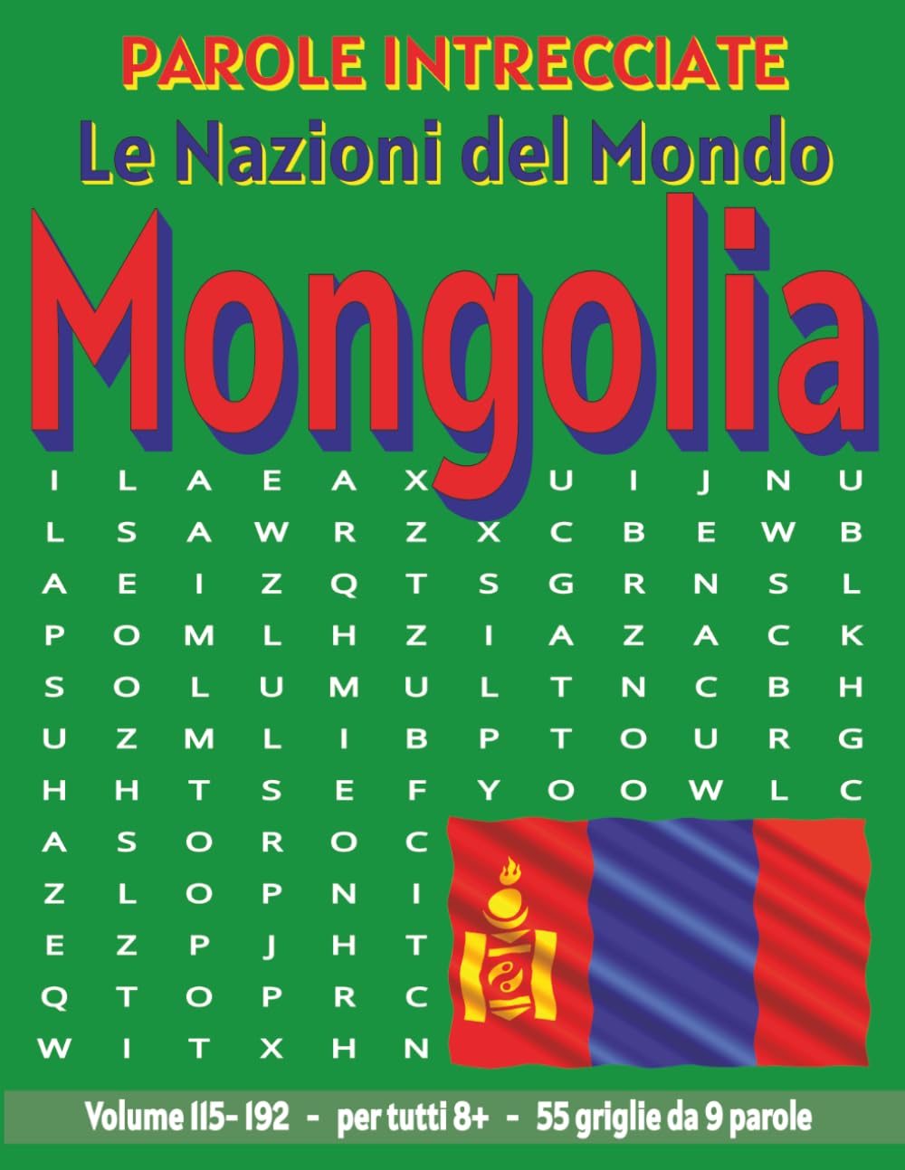 Mongolia - Parole Intrecciate: Passatempo senza schermo per relax e concentrazione (Parole Intrecciate – Le Nazioni del Mondo - Giochi educativi per ... e parole da ogni angolo del pianeta)