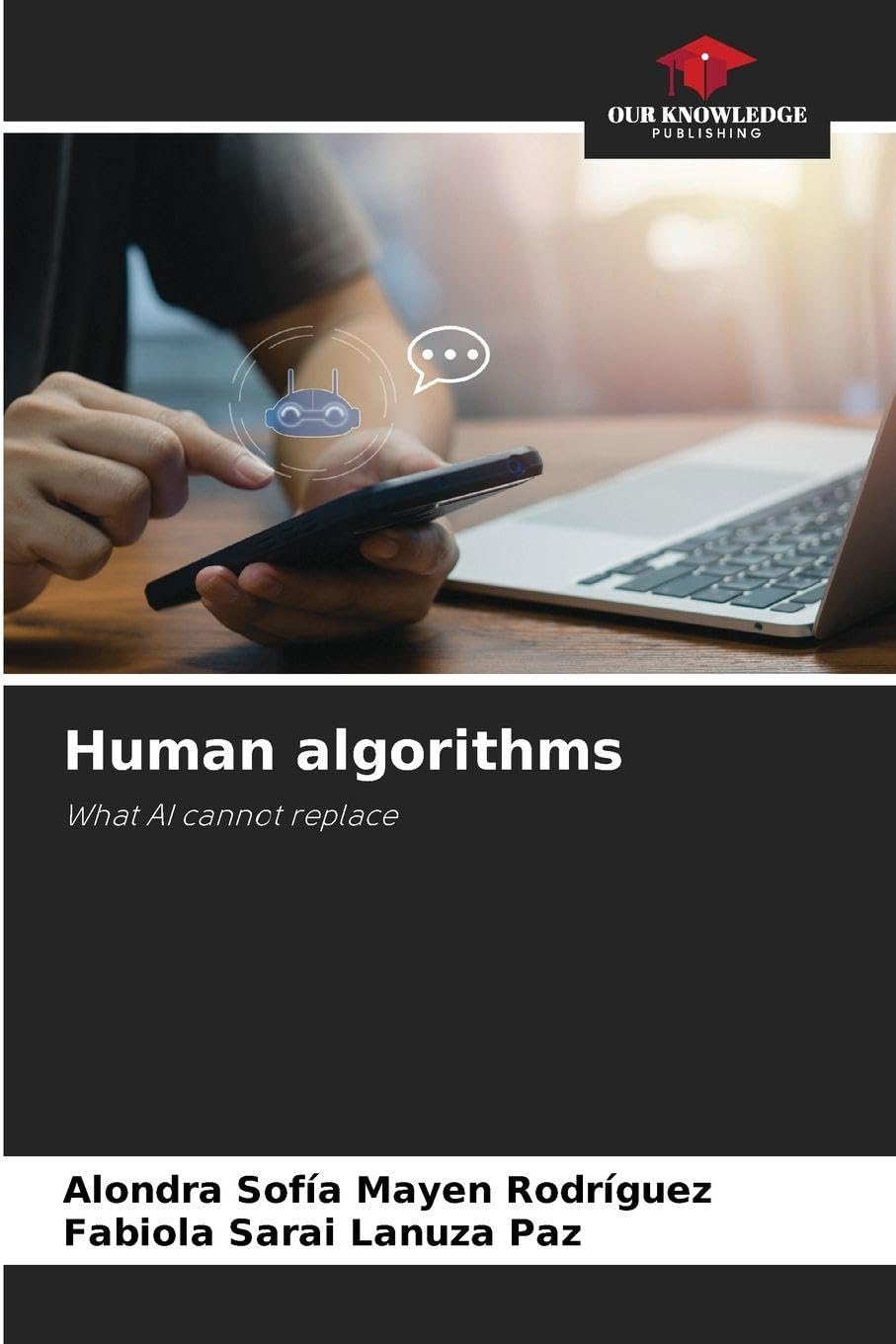 Human algorithms: What AI cannot replace