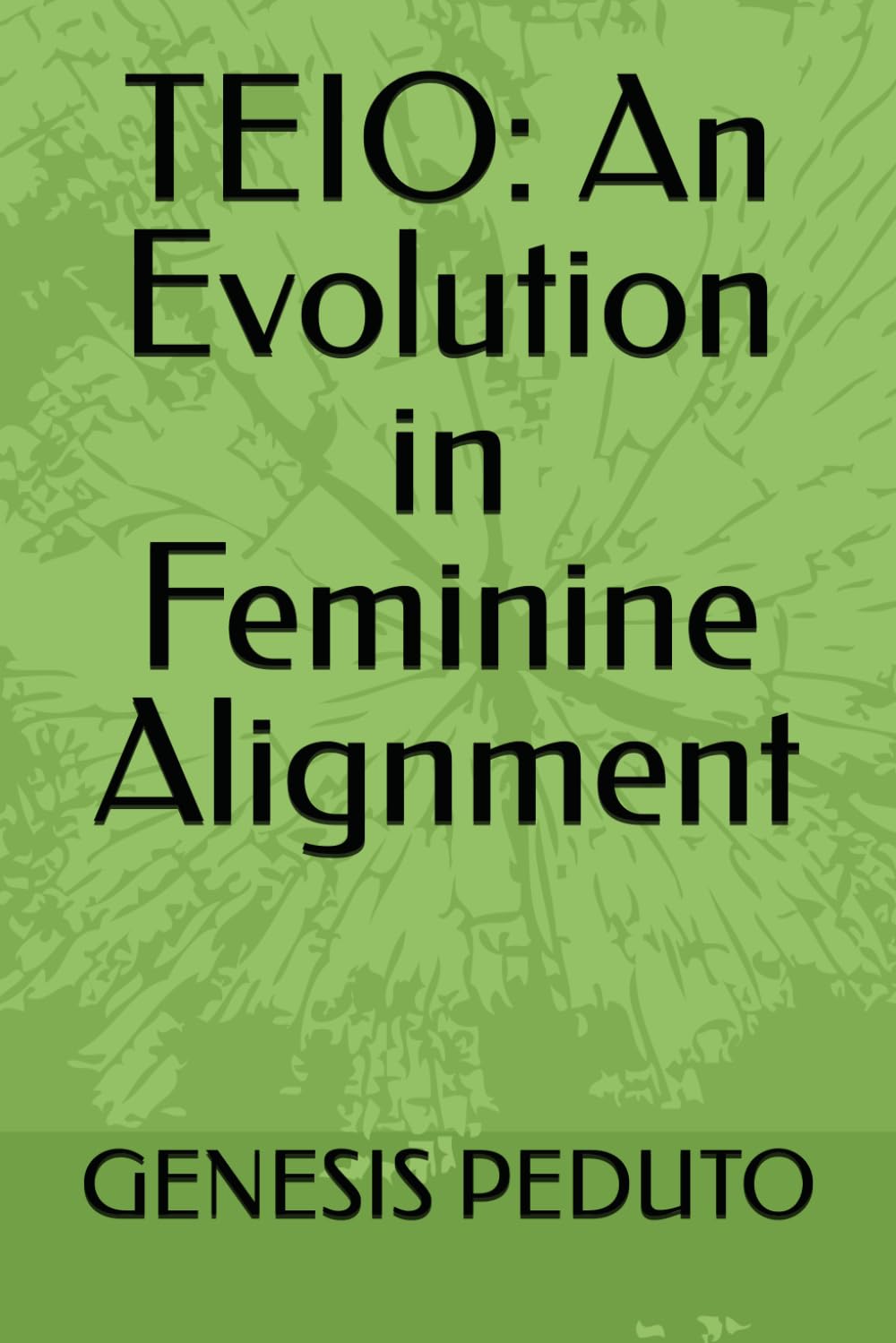 TEIO: An Evolution in Feminine Alignment: A 30-Day Reset for Clarity, Boundaries, and Self-Reclamation