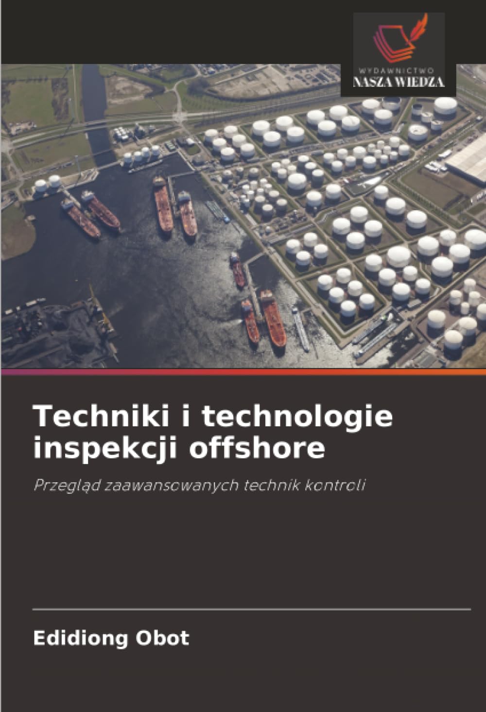 Techniki i technologie inspekcji offshore: Przegl¿d zaawansowanych technik kontroli