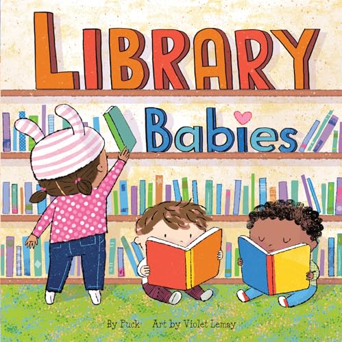 Image of Library Babies: A Board Book with Activities Celebrating First Library Visits (Local Baby Books)
