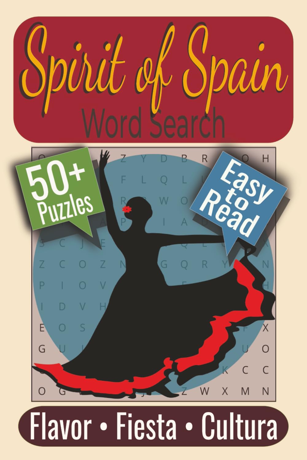 Spirit of Spain Word Search Puzzle Book: Puzzles featuring Festivals, Flavors, and Famous Landmarks