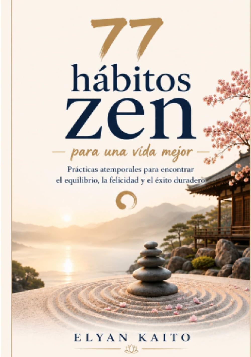 77 hábitos zen para una vida mejor