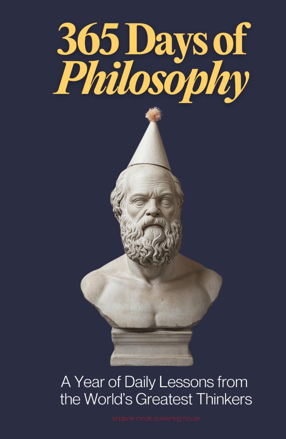 365 Days of Philosophy: A Year of Daily Lessons from the World’s Greatest Thinkers, from Socrates to Sartre — 130+ Philosophers on Life, Ethics, ... and More (The Everyday 365 Books)
