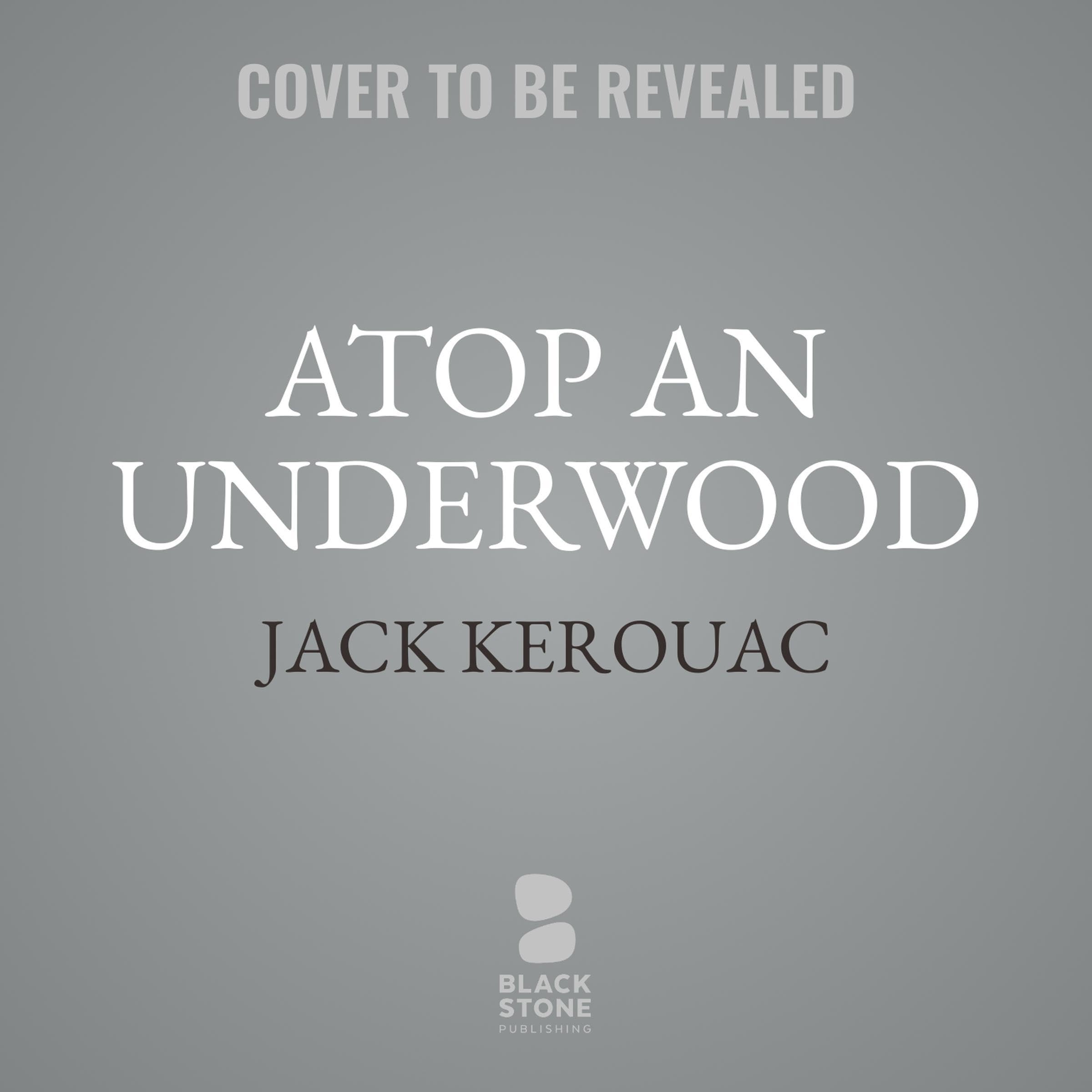 Atop an Underwood: Early Stories and Other Writings