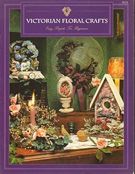 Paperback Victorian Floral Crafts: Easy Projects for Beginners Book