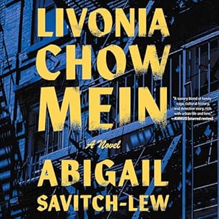 Livonia Chow Mein Audiobook By Abigail Savitch-Lew cover art
