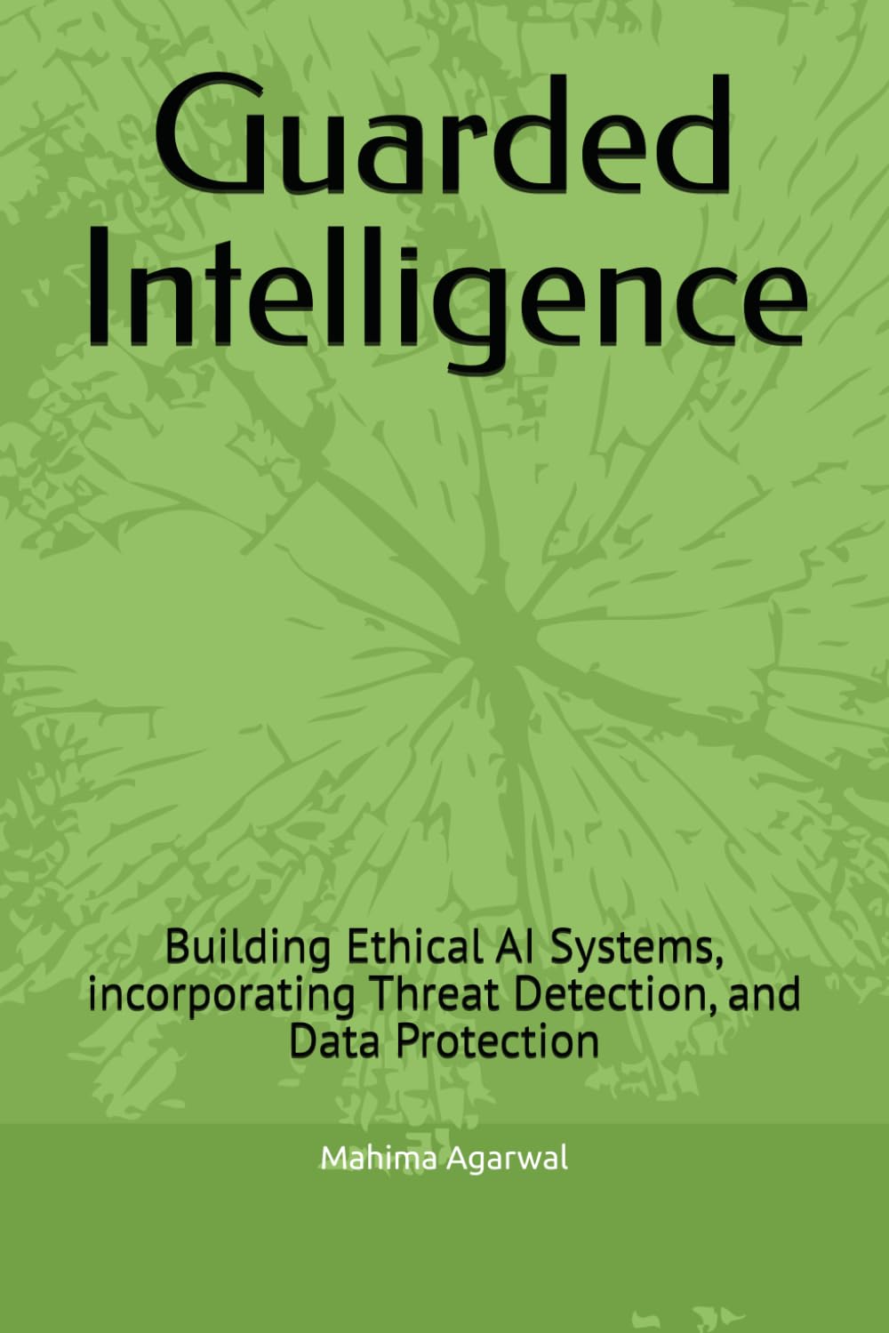Guarded Intelligence: Building Ethical AI Systems incorporating Threat Detection and Data Protection