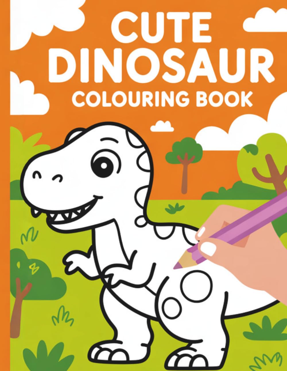 Cute Dinosaur Colouring Book for Kids Ages 2+: Fun and Easy Dinosaur Colouring Pages with Simple Designs for Toddlers and Preschool Kids (Children's Wonderful Colouring Books)