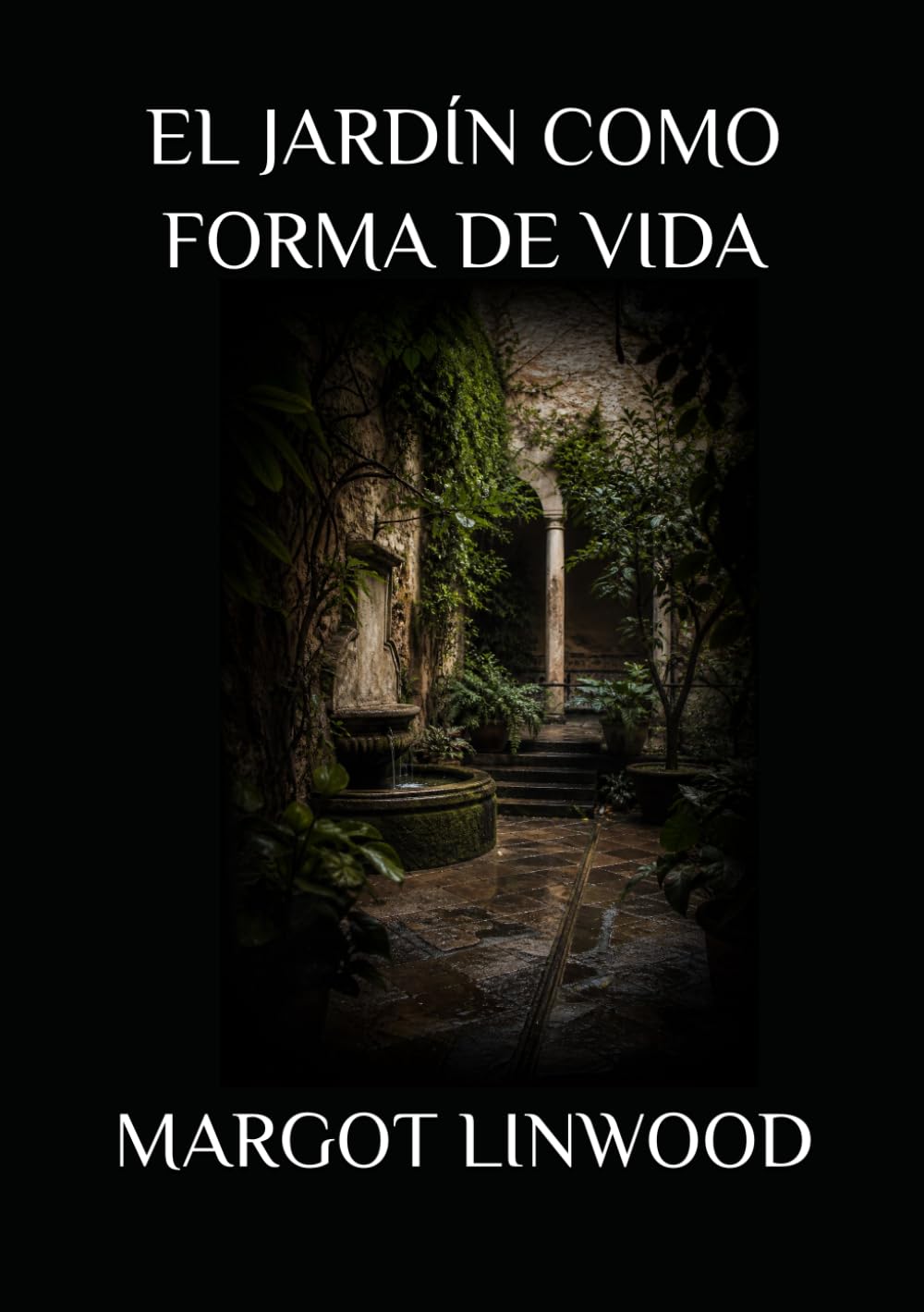 EL JARDÍN COMO FORMA DE VIDA