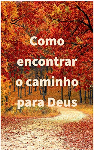 Como encontrar o caminho para Deus