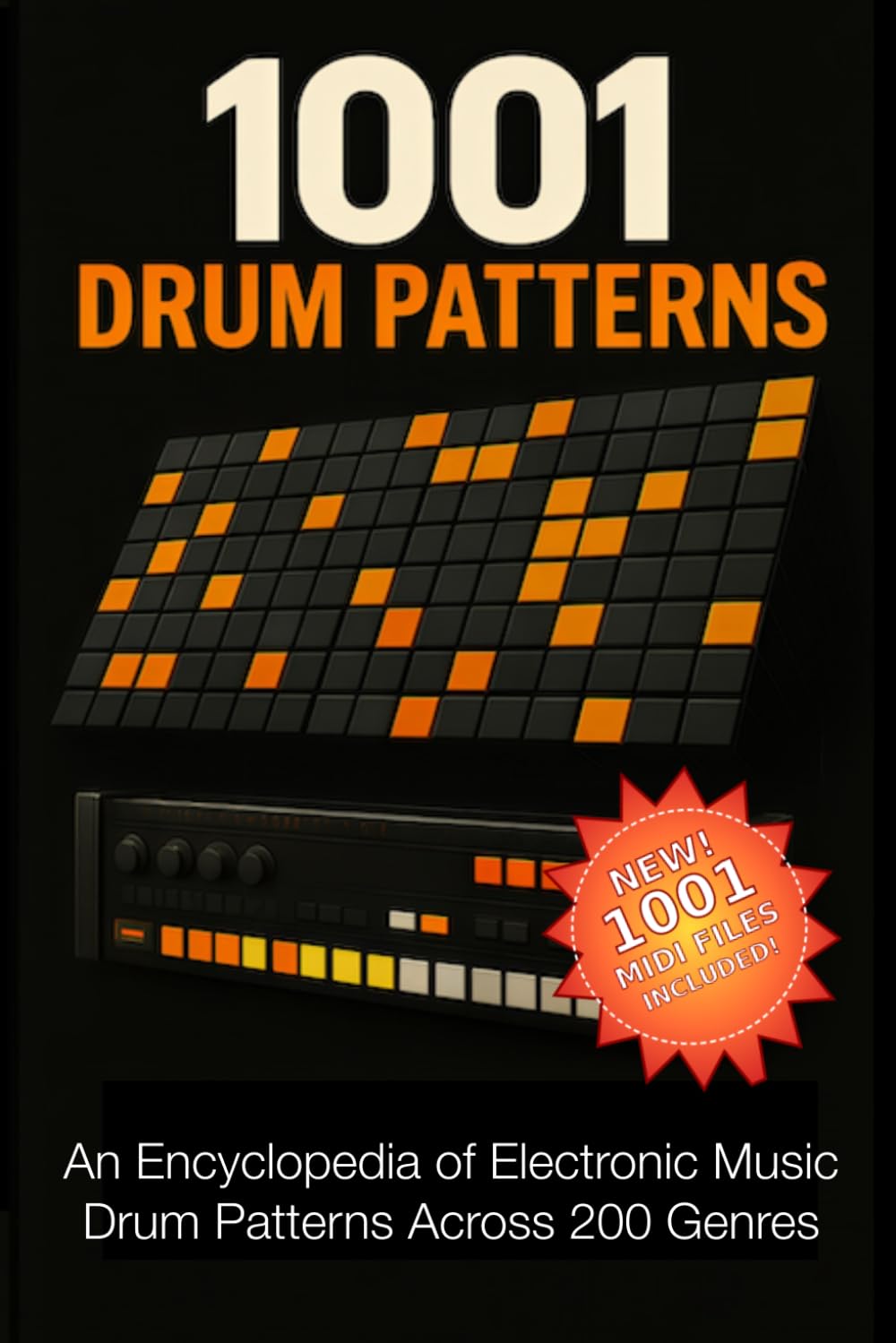 1001 Drum Patterns: An Encyclopedia of Electronic Music Drum Patterns and Genres (Music Maker Starter Series)
