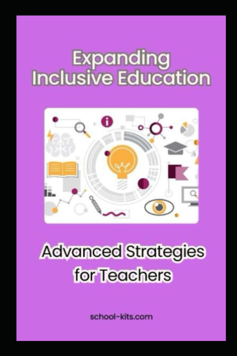 Expanding Inclusive Education: Advanced Strategies for Teachers