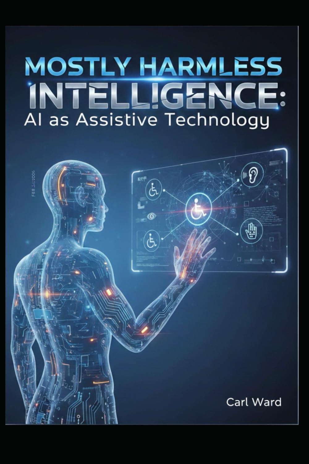 Mostly Harmless Intelligence: AI as Assistive Technology