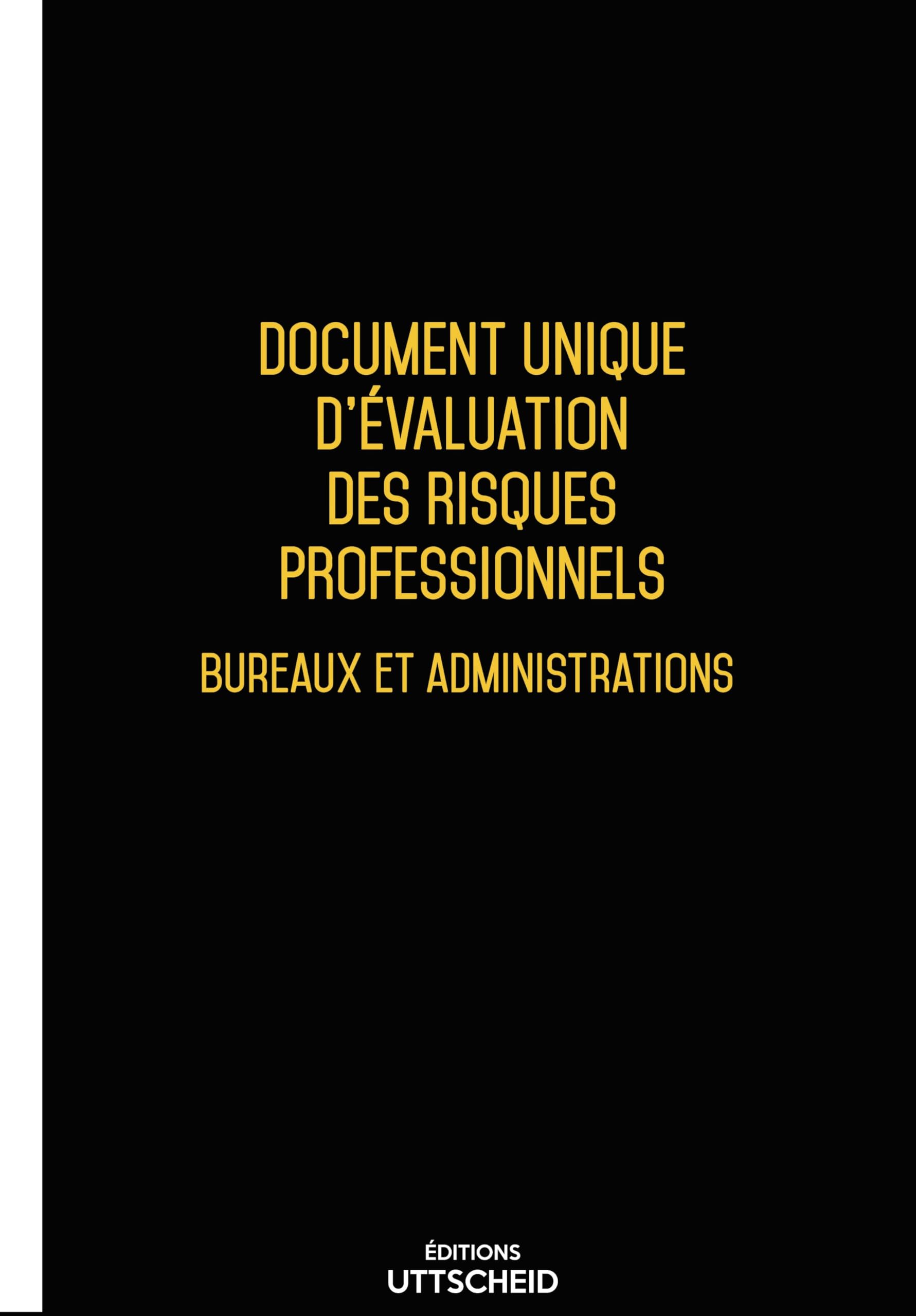 Document unique d'évaluation des risques Bureaux et administrations 2026 UTTSCHEID - 3