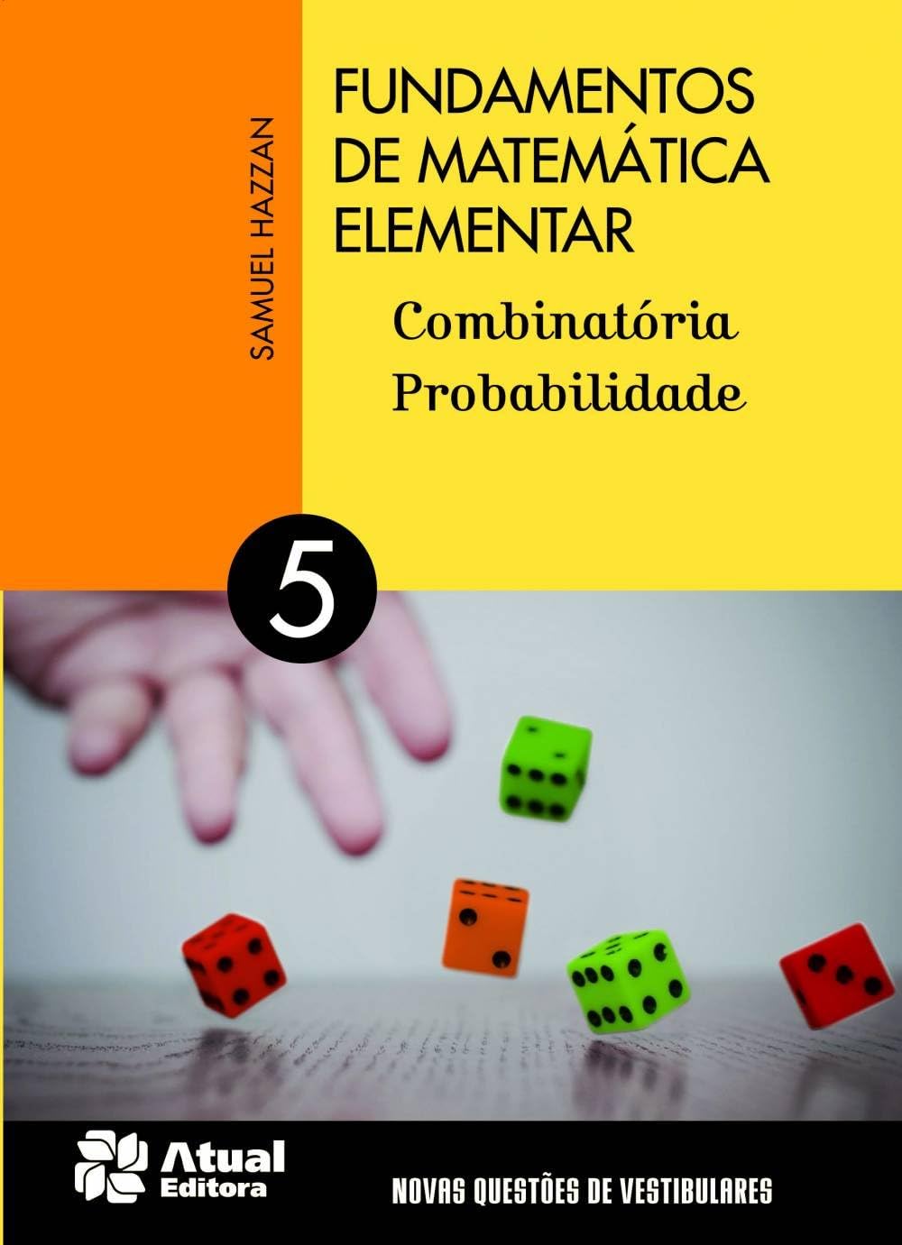 Fundamentos de Matematica Elementar: Combinatoria, Probabilidade - Vol.5