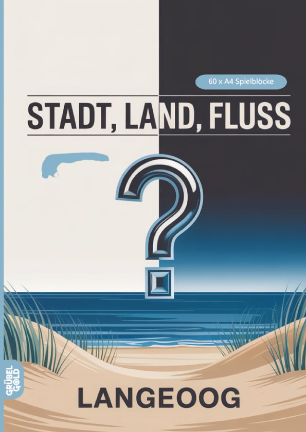 Stadt, Land, Fluss, Langeoog: 60 Spielblöcke A4 - Geschenk für Ostfriesenurlaub - Quiz | Spiel Nordsee Inselreise