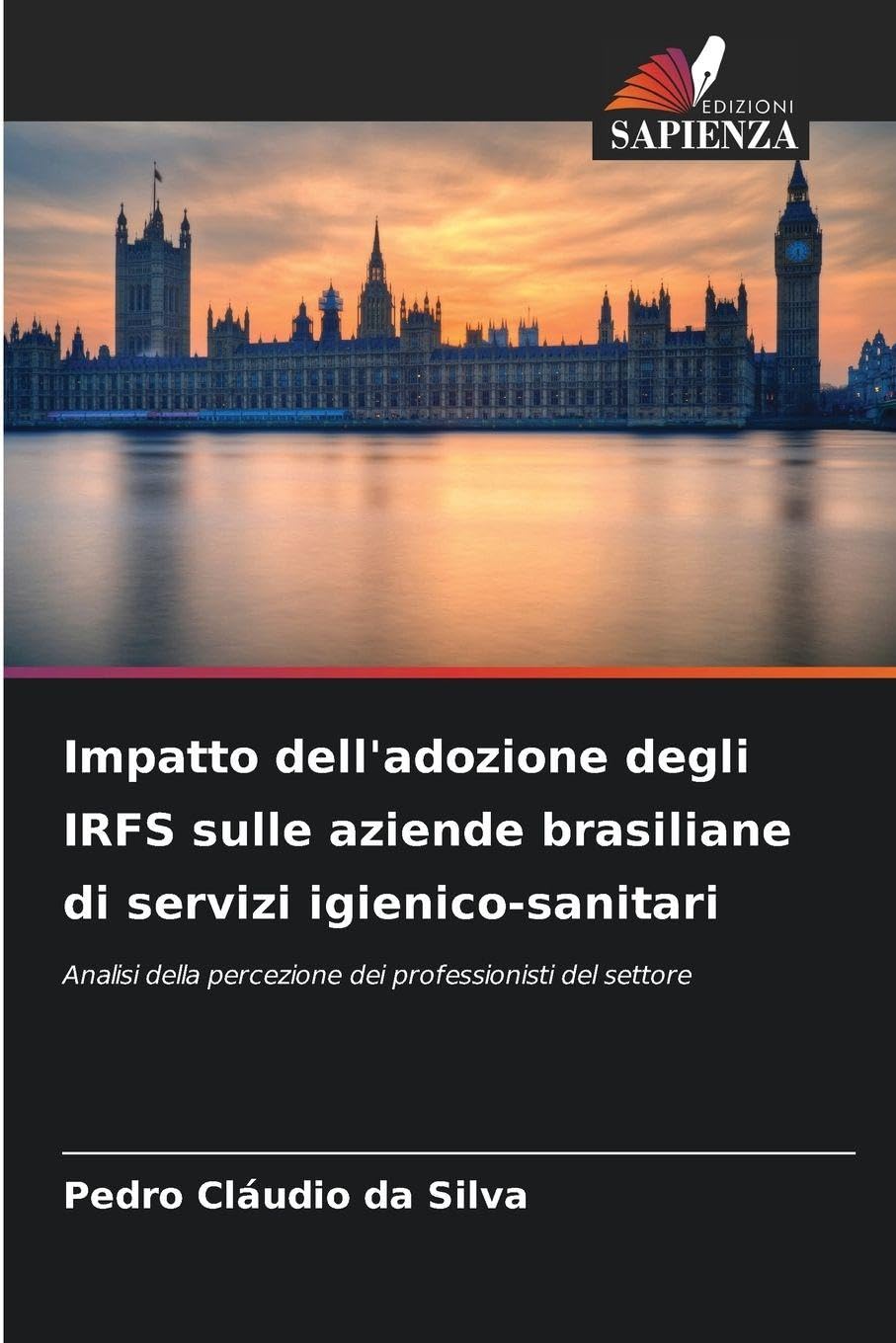 Impatto dell'adozione degli IRFS sulle aziende brasiliane di servizi igienico-sanitari: Analisi della percezione dei professionisti del settore