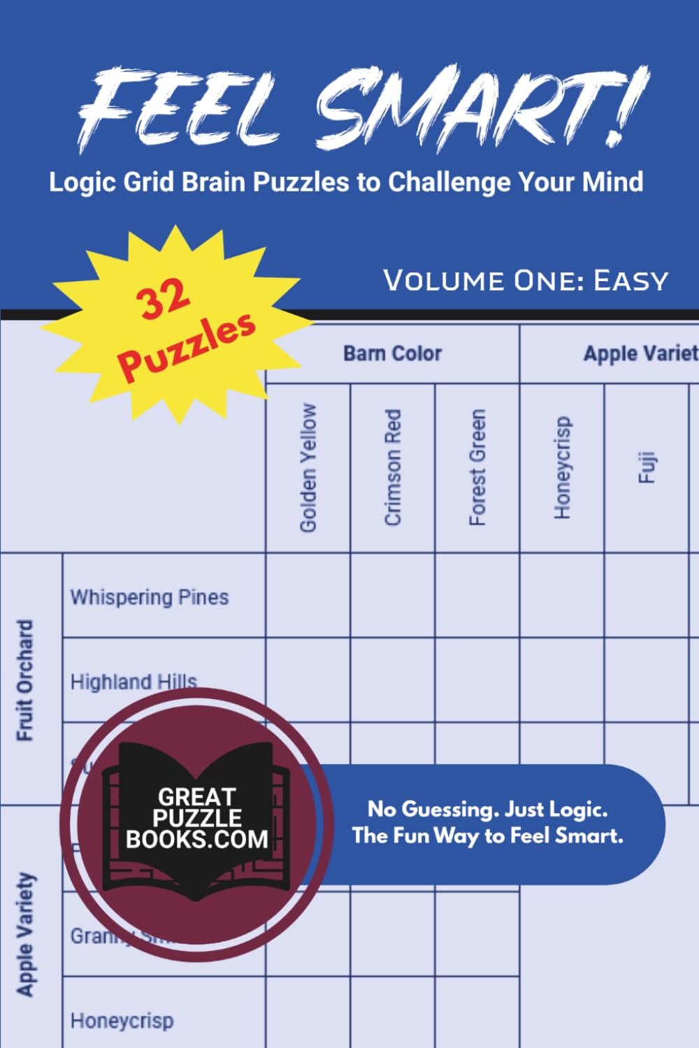 Feel Smart!: Logic Grid Brain Puzzles to Challenge Your Mind: Volume One