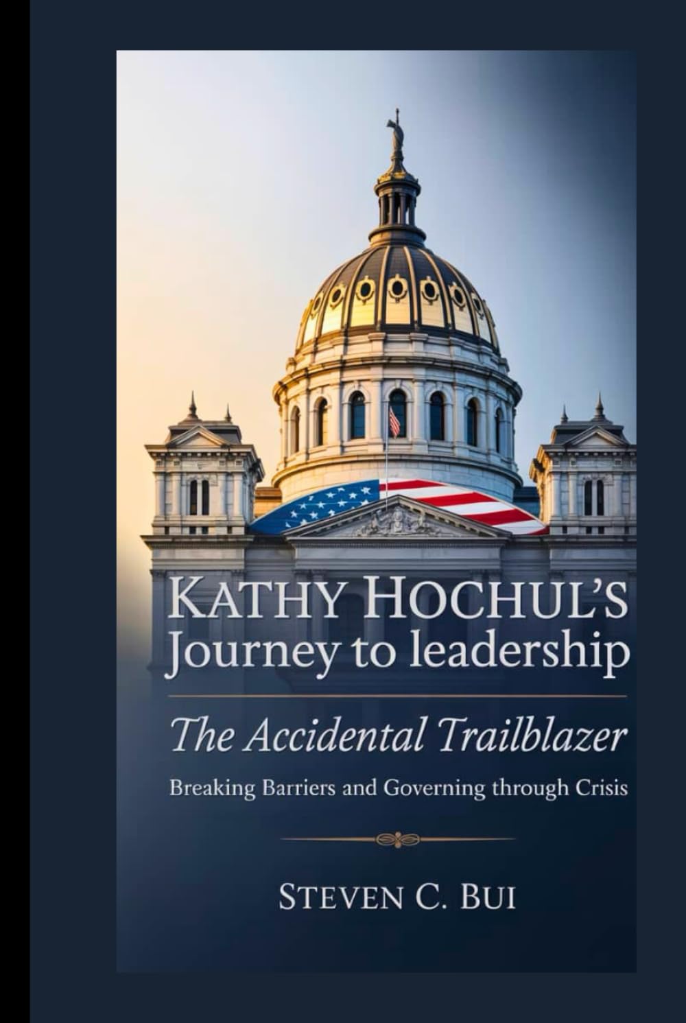 Kathy Hochul’s Journey to Leadership The Accidental Trailblazer: Breaking Barriers and Governing Through Crisis