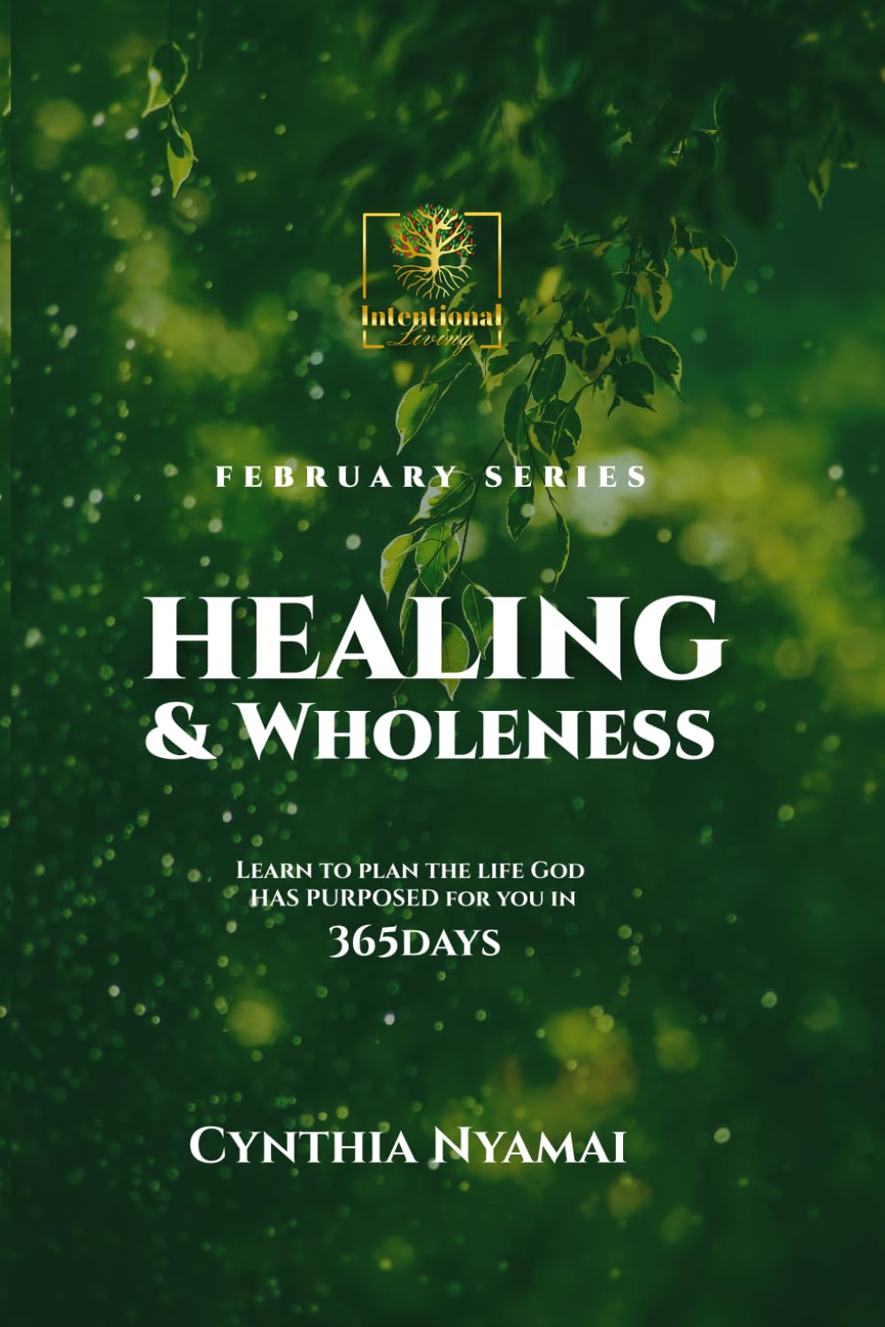 Intentional Living February Series: Healing and Wholeness