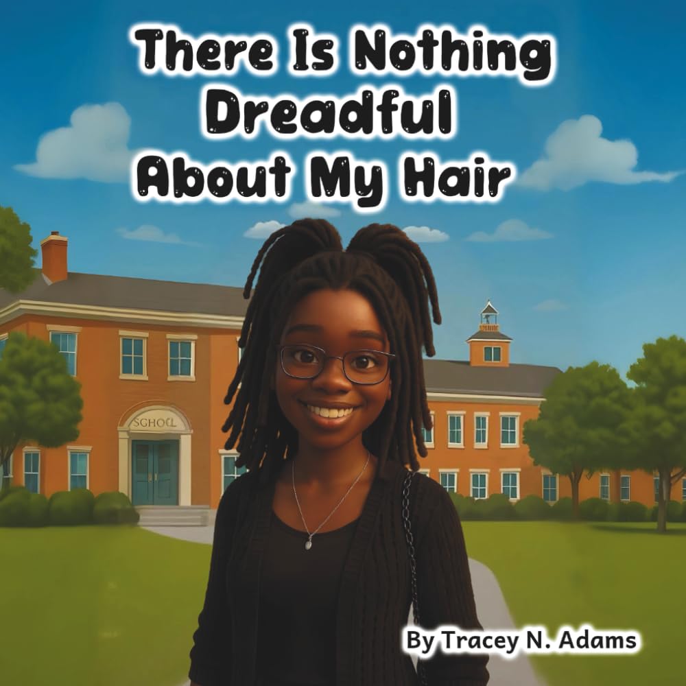 There Is Nothing Dreadful About My Hair
