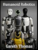Humanoid Robotics: Standards, Innovation, and the Path to a Modular Future (Robotics Engineering and Intelligence)