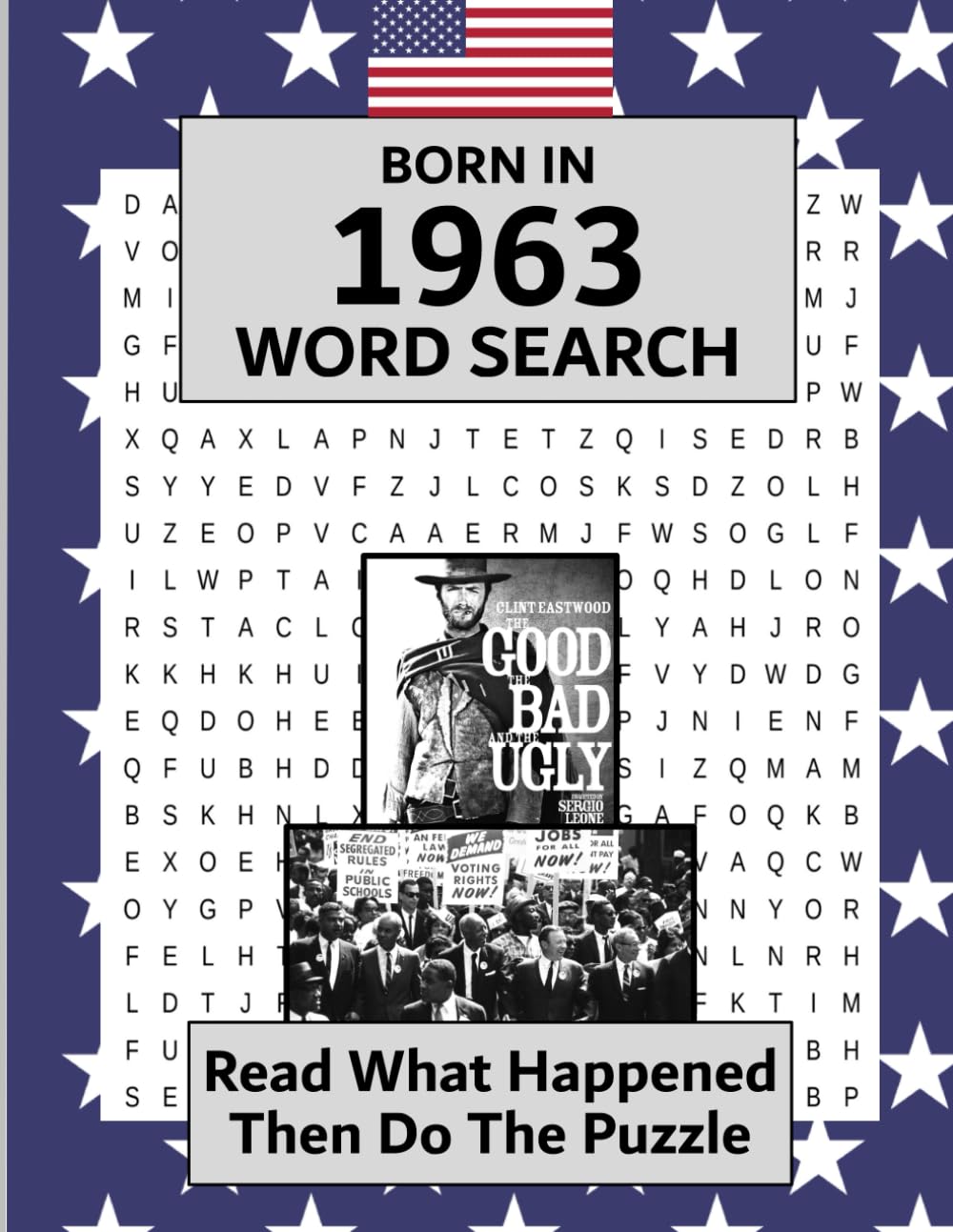 Born in 1963 Word Search: Illustrated news from every month of 1963 and matching wordsearches. A Birthday Gift Book For Men And Women (Born In the USA Wordsearch)